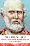 Chemical Muse Drug Use and the Roots of Western Civilization 2008 9780312352493 Front Cover
