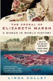 Ordeal of Elizabeth Marsh A Woman in World History cover art