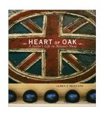 Heart of Oak A Sailors Life in Nelsons Navy 2002 9780393047493 Front Cover