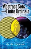 Abstract Sets and Finite Ordinals An Introduction to the Study of Set Theory 2007 9780486462493 Front Cover