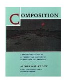 Composition A Series of Exercises in Art Structure for the Use of Students and Teachers 13th 9780520207493 Front Cover