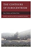 Contours of Eurocentrism Race, History, and Political Texts 2015 9780739184493 Front Cover