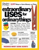 Extraordinary Uses for Ordinary Things 2,317 Ways to Save Money and Time 2007 9780762106493 Front Cover