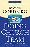 Doing Church As a Team The Miracle of Teamwork and How It Transforms Churches cover art