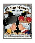 George vs. George The Revolutionary War As Seen by Both Sides 2004 9780792273493 Front Cover
