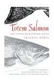 Totem Salmon : Life Lessons from Another Species 2000 9780807085493 Front Cover