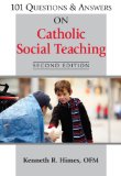101 Questions and Answers on Catholic Social Teaching Second Edition