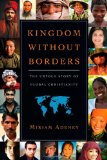 Kingdom Without Borders The Untold Story of Global Christianity cover art