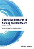 Qualitative Research in Nursing and Healthcare 4th 9781118874493 Front Cover