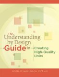 Understanding by Design Guide to Creating High-Quality Units 