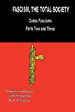 Facism - the Total Society: Codex Fascismo