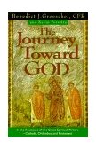 Journey Toward God In the Footsteps of the Great Spiritual Writers-Catholic, Protestant and Orthodox cover art