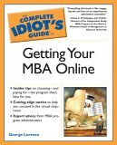 Complete Idiot's Guide to Getting Your MBA Online 2005 9781592573493 Front Cover