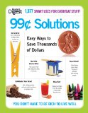 99-Cent Solutions Easy Ways to Save Thousands of Dollars 2011 9781606522493 Front Cover