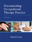 Documenting Occupational Therapy Practice 