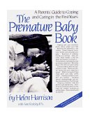 Premature Baby Book A Parents' Guide to Coping and Caring in the First Years 1983 9780312636494 Front Cover