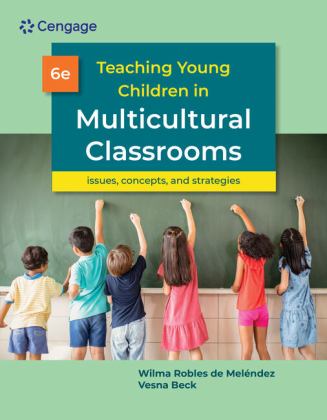 Teaching Young Children in Multicultural Classrooms: Issues, Concepts, and Strategies 6th 9780357765494 Front Cover