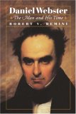 Daniel Webster The Man and His Time 1997 9780393318494 Front Cover