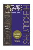 How to Read Egyptian Hieroglyphs A Step-By-Step Guide to Teach Yourself