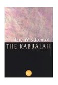 Wisdom of the Kabbalah 2001 9780806522494 Front Cover