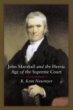John Marshall and the Heroic Age of the Supreme Court  cover art