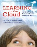Learning in the Cloud How (and Why) to Transform Schools with Digital Media cover art