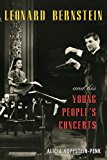 Leonard Bernstein and His Young People's Concerts  9780810888494 Front Cover