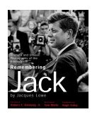 Remembering Jack Intimate and Unseen Photographs of the Kennedys  9780821228494 Front Cover