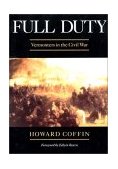 Full Duty Vermonters in the Civil War 1995 9780881503494 Front Cover