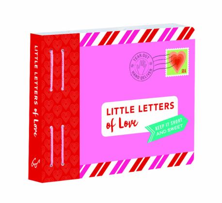 Little Letters of Love Keep It Short and Sweet  9781452168494 Front Cover