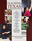 Teaching Texas: a Complete and Practical Approach to Understanding and Applying the Pedagogy and Professional Responsibilities (PPR) TExES 5th 9781524946494 Front Cover