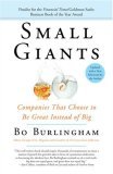 Small Giants Companies That Choose to Be Great Instead of Big 2007 9781591841494 Front Cover