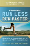 Runner's World Run Less, Run Faster Become a Faster, Stronger Runner with the Revolutionary First Training Program 2007 9781594866494 Front Cover