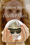 Patron Saint of Butterflies 2008 9781599902494 Front Cover