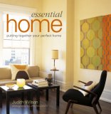 Essential Home Putting Together Your Perfect Home 2007 9781845975494 Front Cover