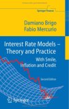 Interest Rate Models - Theory and Practice With Smile, Inflation and Credit