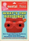 Mental Floss: What's the Difference? 2006 9780060882495 Front Cover