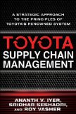 Toyota Supply Chain Management: a Strategic Approach to the Principles of Toyota's Renowned System  cover art