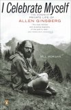 I Celebrate Myself The Somewhat Private Life of Allen Ginsberg  9780143112495 Front Cover