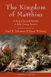 Kingdom of Matthias A Story of Sex and Salvation in 19th-Century America