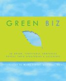 Green Biz 50 Green, Profitable Companies Reveal Their Strategies and Successes 2008 9780307383495 Front Cover