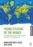 Young Citizens of the World Teaching Elementary Social Studies Through Civic Engagement