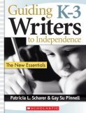Guiding K-3 Writers to Independence The New Essentials cover art