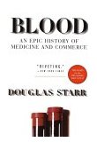 Blood An Epic History of Medicine and Commerce 2000 9780688176495 Front Cover