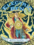 Electric Ben The Amazing Life and Times of Benjamin Franklin 2012 9780803737495 Front Cover