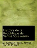 Histoire de la République de Venise Sous Manin 2010 9781140422495 Front Cover
