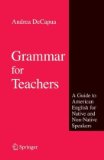 Grammar for Teachers A Guide to American English for Native and Non-Native Speakers cover art