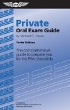 Private Oral Exam Guide The Comprehensive Guide to Prepare You for the FAA Checkride cover art
