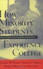 How Minority Students Experience College Implications for Planning and Policy cover art