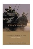 Embedded The Media at War in Iraq  9781592285495 Front Cover